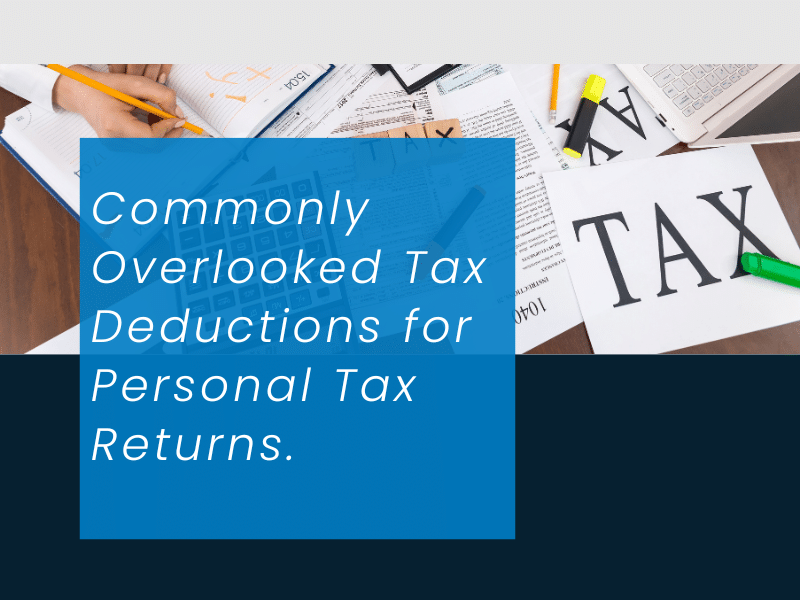 Commonly Overlooked Tax Deductions for Personal Tax Returns